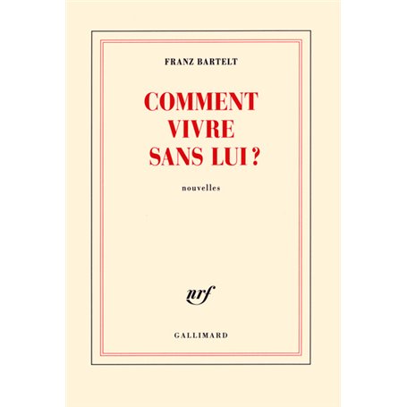 Comment vivre sans lui ?