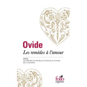 Les Remèdes à l'amour / Les Produits de beauté pour le visage de la femme