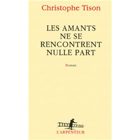 Les amants ne se rencontrent nulle part