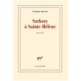 Sarkozy à Sainte-Hélène