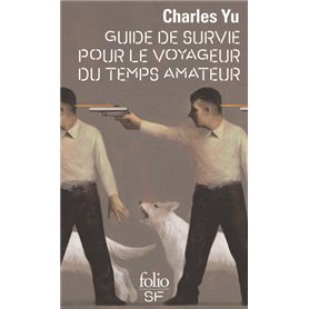 Guide de survie pour le voyageur du temps amateur