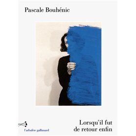 Lorsqu'il fut de retour enfin