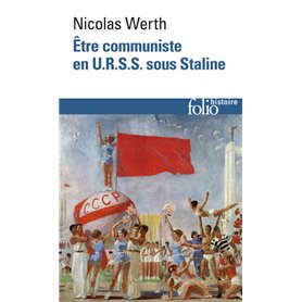 Être communiste en U.R.S.S. sous Staline