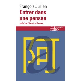 Entrer dans une pensée/L'écart et l'entre