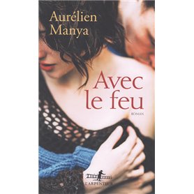 Avec le feu