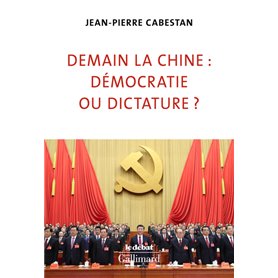 Demain la Chine : démocratie ou dictature ?