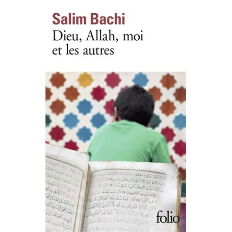 Dieu, Allah, moi et les autres