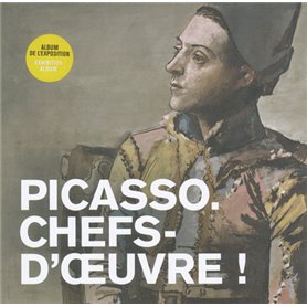 Picasso. Chefs-d'oeuvre !