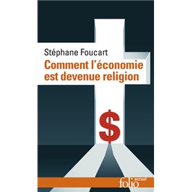 Comment l'économie est devenue religion
