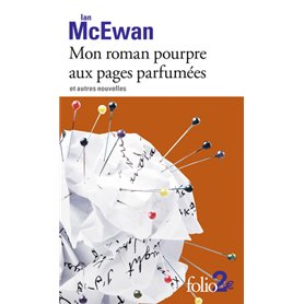 Mon roman pourpre aux pages parfumées et autres nouvelles