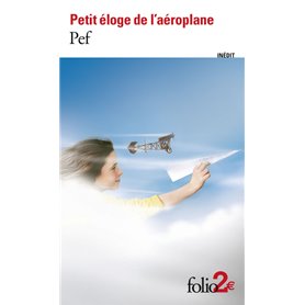 Petit éloge de l'aéroplane