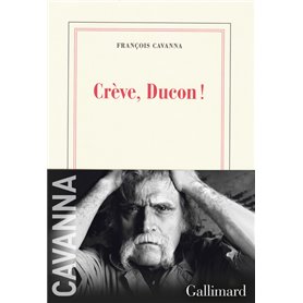 Crève, Ducon !