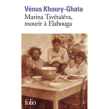 Marina Tsvétaïéva, mourir à Elabouga