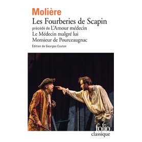 Les Fourberies de Scapin - L'Amour médecin - Le Médecin malgré lui - Monsieur de Pourceaugnac