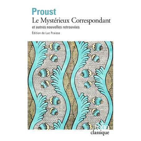 Le Mystérieux Correspondant et autres nouvelles retrouvées