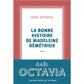 La bonne histoire de Madeleine Démétrius