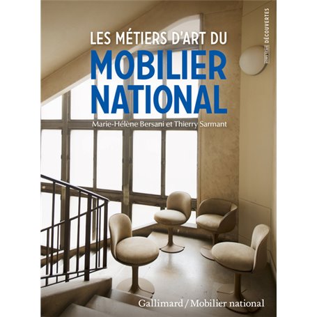 Les métiers d'art du Mobilier national