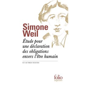 Étude pour une déclaration des obligations envers l'être humain et autres textes