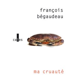 Ma cruauté