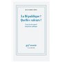 La République ? Quelles valeurs ?