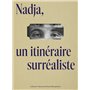 Nadja, un itinéraire surréaliste