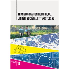 Transition numérique, un défi sociétal et territorial