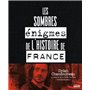 Les sombres énigmes de l'histoire de France