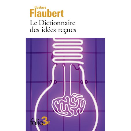 Le Dictionnaire des idées reçues