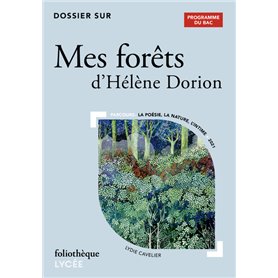 Dossier sur "Mes forêts" d'Hélène Dorion - Bac 2024