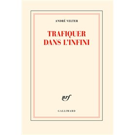 Trafiquer dans l'infini