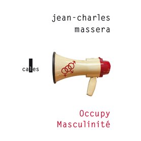 Occupy Masculinité et Autres Problèmes Déposés