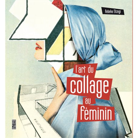 L'art du collage au féminin