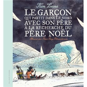 Le garçon qui partit dans le Nord avec son père à la recherche du Père Noël