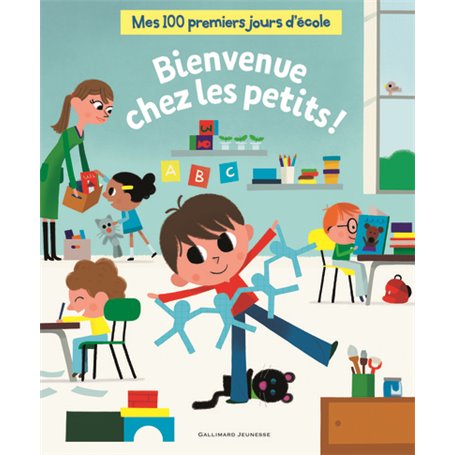 Mes 100 premiers jours d'école - Bienvenue chez les petits !