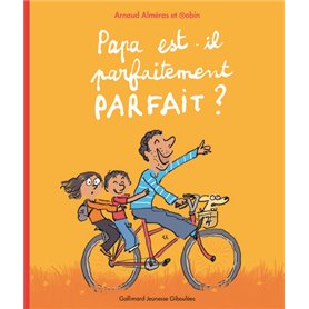 Papa est-il parfaitement parfait ?