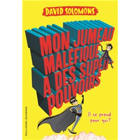 Mon jumeau maléfique a des super-pouvoirs