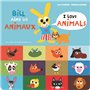 Bill aime les animaux / I love animals