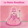 La Reine RoseRose