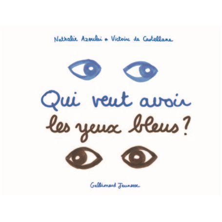 Qui veut avoir les yeux bleus ?