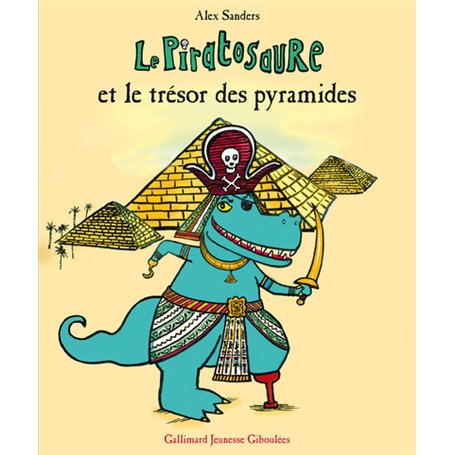 Le Piratosaure et le trésor des pyramides