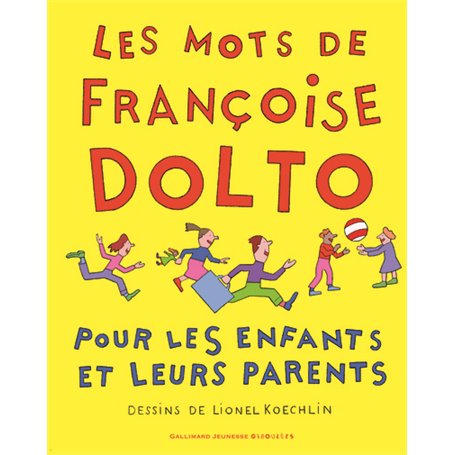 Les mots de Françoise Dolto pour les enfants et leurs parents