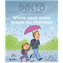 Vivre seul avec papa ou maman