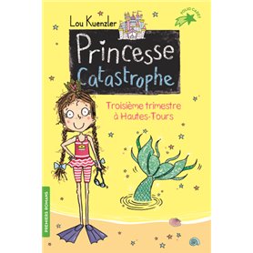 Princesse catastrophe, 3