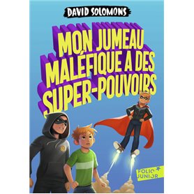 Mon jumeau maléfique a des super-pouvoirs