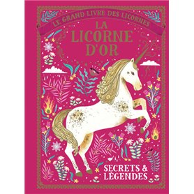 Le grand livre des licornes - La licorne d'Or