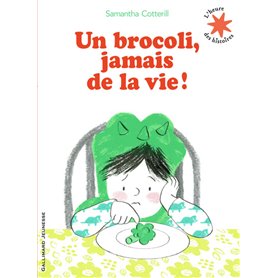 Un brocoli, jamais de la vie !