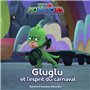 Pyjamasques - Gluglu et l'esprit du carnaval