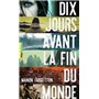 Dix jours avant la fin du monde