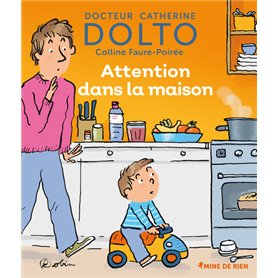 Attention dans la maison