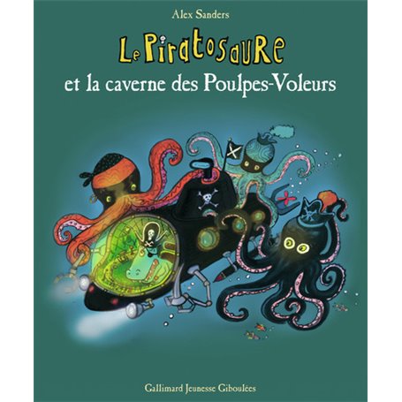 Le Piratosaure et la caverne des Poulpes-Voleurs